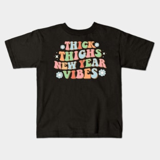 Thick Thighs New Year vibes Kids T-Shirt